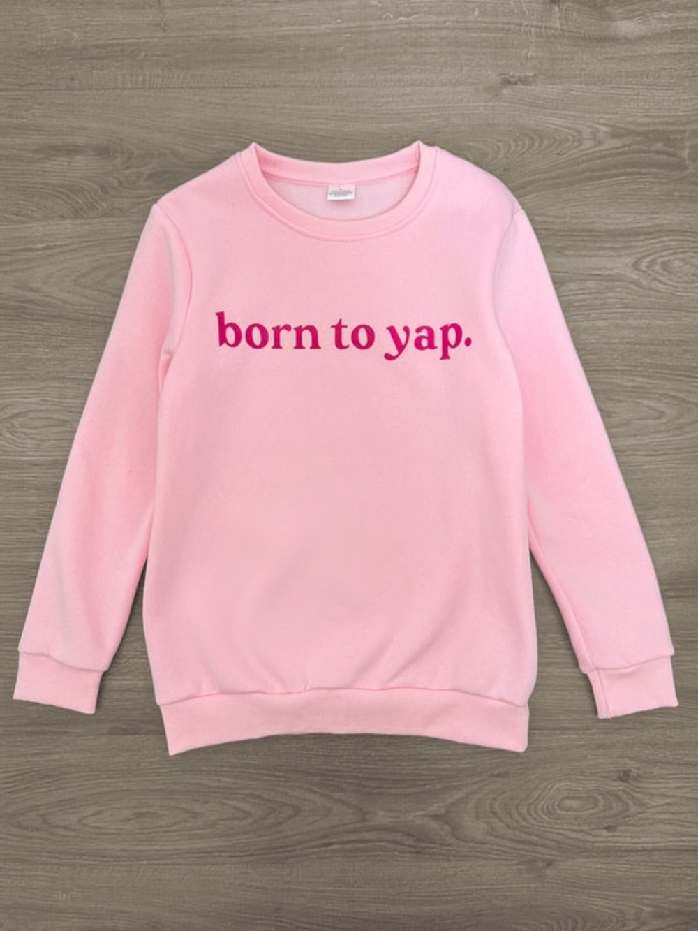 Pink "born to yap." Graphic Sweatshirt